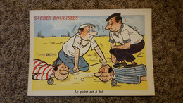 CPSM  PETANQUE SACRES BOULISTES LE POINT EST A LUI HUMOUR DESSIN STYLE ALEXANDRE ED LYNA - Petanque