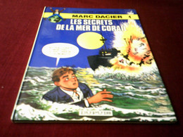 MARC  DACIER  //   Le Secret De La Mer Corail  °   Edition Dupuis 1984 - Sammlungen