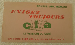 Buvard Ancien PUBLICITE Exigez Toujours CAÏFFA Le Vétéran Du Café En Vente Chez Les Meilleurs Détaillants - Café & Thé