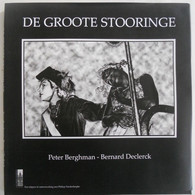 DE GROOTE STOORINGE Door Peter Berghman Bernard Declerck Roeselare Kunst Fotografie Junius Taverne - Histoire