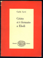 LIBRO CRISTO SI è FERMATO AD EBOLI -CARLO LEVI - Grandi Autori