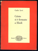 LIBRO CRISTO SI è FERMATO AD EBOLI -CARLO LEVI - Berühmte Autoren