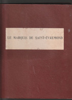 Le Marquis De Saint évremond - 1938 - Illustré De 47 Photographies - Non Classés