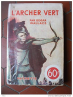 L'archer Vert   Edgar Wallace Hachette 1947 Policier - Hachette - Point D'Interrogation