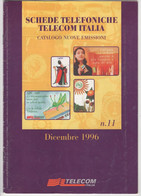 CATALOGO SCHEDE TELEFONICHE TELECOM ITALIA NR. 11 - NUOVE EMISSIONI - DICEMBRE 1996 - Sonstige & Ohne Zuordnung