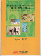 CATALOGO SCHEDE TELEFONICHE TELECOM ITALIA NR. 13 - NUOVE EMISSIONI - AGOSTO 1997 - Sonstige & Ohne Zuordnung