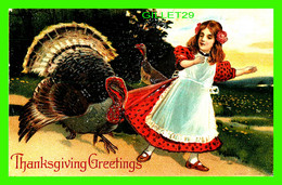 THANKSGIVING GREETINGS - TURKEY RUN A LITTLE GIRL - EMBOSSED - TRAVEL IN 1908 - P.B.P. - - Giorno Del Ringraziamento