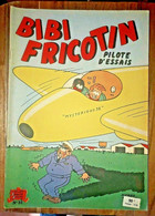 Bibi Fricotin N° 32 PILOTE D'ESSAIS   Pierre Lacroix      TTBE - Bibi Fricotin