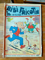 BIBI FRICOTIN Détective N° 6 LOUIS FORTON 1952 - Bibi Fricotin