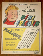 Le Journal De BIBI FRICOTIN N° 4   Jeunesse Joyeuse BIEN ++ - Bibi Fricotin