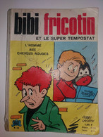 BIBI FRICOTIN N° 10 Petit FORMAT DE POCHE 1967 Et Le Super Tempostat - Bibi Fricotin