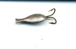 Matériel De Pêche / Collection Thème Pêche / Ancien Leurre Ou Hameçon En étain Ou Plomb Forme Petite Poisson - Pêche