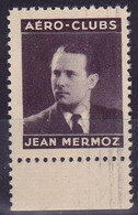 26359# VIGNETTE AERO CLUB JEAN MERMOZ ** VIGNETTEN CINDERELLA AVIATEUR AEROPOSTALE - Luchtvaart