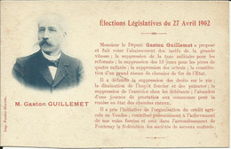 M. Gaston GUILLEMET , Elections Législatives Du 22 Avril 1902 , Carte Précurseur , µ - Persönlichkeiten