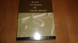 PLANS EN RELIEF DE VILLES BELGES Régionalisme Ville Fortifiée Vauban Charleroi Namur Anvers Ath Bouillon Ypres Nieuport - Belgique