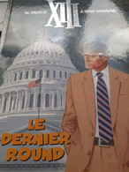 Le Dernier Round XIII Tome 19  WILLIAM VANCE JEAN VAN HAMME Dargaud 2007 - XIII