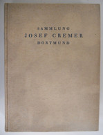 SAMMLUNG GEHEIMRAT JOSEF CREMER DORTMUND 1929 Antiquitätenhaus WERTHEIM BERLIN W9 - Catalogi