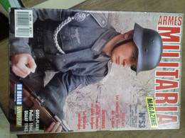 4/  ARMES MILITARIA N° 53 MAGAZINE - Waffen