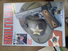 4/  ARMES MILITARIA N° 13 MAGAZINE - Armas