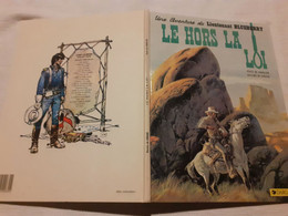 BLUEBERRY   " Le Hors La Loi "   1988   Edition: DARGAUD   Comme Neuve - Blueberry