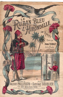 PARTITION MUSIQUE - LE RUBAN BLEU DE L' HIRONDELLE-ANNA THIBAUT DE LA SCALA -ALCIDE PAILLISSON-GUSTAVE GOUBIER PARIS - Partituras