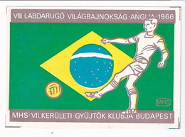 Hungary 1966 Matchbox Labels: Football Soccer Fussball Calcio; Brasil Flag - 1966 – England