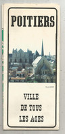 Dépliant Touristique , 86 , Vienne , VILLE DE TOUS LES AGES, POITIERS ,24 Pages , 4 Scans,frais Fr 2.25 E - Tourism Brochures