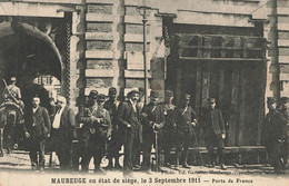 MAUBEUGE : EN ETAT DE SIEGE LE 3 SEPTEMBRE 1911 - PORTE DE FRANCE - Maubeuge