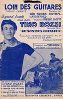 Partition Musicale Ancienne   "Loin Des Guitars"  21/11/21 >  "Tino Rossi" - Chant Soliste