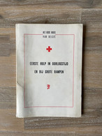 Handboek - HET RODE KRUIS VAN BELGIË - Eerste Hulp In Oorlogstijd En Bij Grote Rampen - 1963 - Rode Kruis