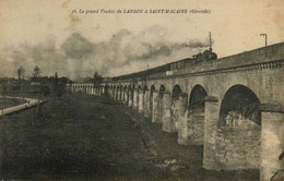 De Langon à St Macaire * Le Grand Viaduc , Passage D'un Train * Ligne Chemin De Fer Gironde * Machine Locomotive - Langon