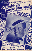 Appelez ça Comme Vous Voulez" 1/12/21 >  "Maurice Chevalier"> Partition Musicale Ancienne  " - Zang (solo)