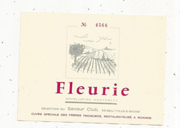 étiquette De Vin, FLEURIE, Cuvée Spéciale Des FRERES TROISGROS ,restaurateurs à Roanne ,n° 4566 - Beaujolais