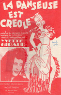 PARTITION MUSIQUE- LA DANSEUSE EST CREOLE-JACQUES PLANTE-LOUIGUY-YVETTE GIRAUD-HORTENSIA PARIS - Scores & Partitions