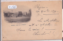 BEZIERS- PLACE DE LA CITADELLE- BELLE CARTE PIONNIERE ECRITE EN 1899 - Beziers