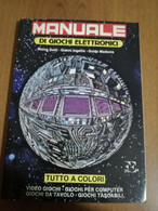 MANUALE DI GIOCHI ELETTRONICI -GATTI -INGELLIS -MADONIA -FORTE EDITORE 1984 - Manuali Per Collezionisti