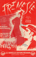PARTITION MUSIQUE- FRENESIE-FRANCIS BLANCHE-ALBERTO DOMINGUEZ-JACQUES HELIAN-MERIDIAN PARIS 1945 - Partitions Musicales Anciennes
