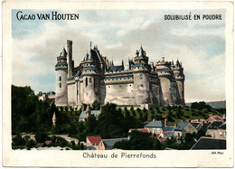 Chromo - Fiche Illustrée : Cacao Van Houten : Château De Pierrefonds : Au Dos Publicité : Grand Format - Van Houten