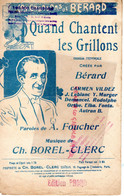 PARTITION MUSIQUE-QUAND CHANTENT LES GRILLONS-GRILLON-BERARD-CARMEN VILDEZ-FOUCHER-BOREL-CLERC-PARIS - Partitions Musicales Anciennes