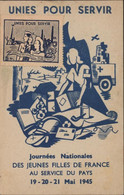 Guerre 39 45 CP + Vignette Unies Pour Servir Journées Nationales Jeunes Filles De France Au Service Du Pays Mai 1945 - Guerra De 1939-45