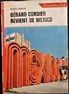 Roger Debaye - Gérard Cordier Revient De Mexico - Bibliothèque Rouge Et Or Souveraine N° 2.727 - ( 1969 ) . - Bibliotheque Rouge Et Or