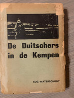 (1914-1918 REGIO TURNHOUT) De Duitschers In De Kempen. - Turnhout