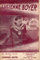 PARTITION MUSIQUE-LUCIENNE BOYER-PARLE MOI D' AUTRE CHOSE-JEAN DELETTRE-MAX ESCHIG PARIS- 1932 - Scores & Partitions