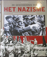 De Geschiedenis Van Het Nazisme -  Een Historisch Overzicht In Woord En Beeld - Door A. Minerbi - 2012 - Guerra 1939-45