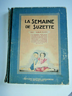 Album Reliure LA SEMAINE DE SUZETTE N°1.2.3.4.5.6.7 BECASSINE CALVO 1953 - Lug & Semic