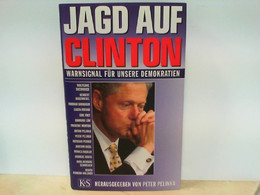 Jagd Auf Clinton - Warnsignal Für Unsere Demokratien - Libros Autografiados