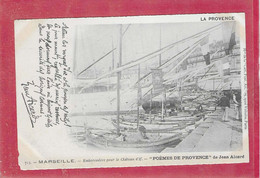 13- MARSEILLE ,- Embarquement Pour Le Château D' IF  POEMES DE PROVENCE  Par Jean AICARD ,- - Aicard