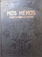 Nos Héros Morts Pour La Patrie - 1923 - Première Guerre - WO I - Eerste Wereldoorlog - Oorlogsslachtoffers Soldaten - Guerre 1914-18