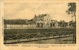 Troyes * L'embarcadère Du Chemin De Fer De La Ligne Troyes Montereau * Place Du Lycée - Troyes