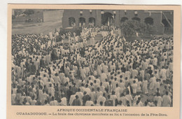 A3707) Afrique Occidentale Francaise - OUAGADOUGOU La Foule Des Chretiens Manifeste Sa Foi A L` Occasion De La Fete Dieu - Burkina Faso